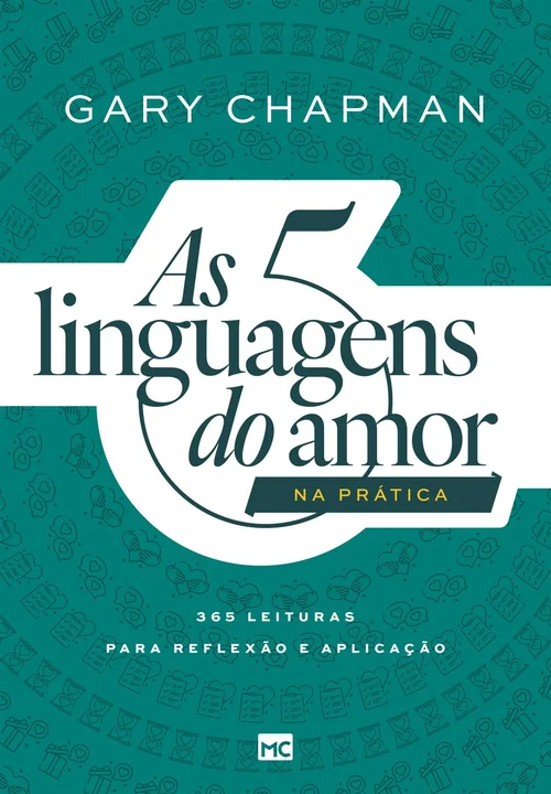 Capa do livro As 5 Linguagens do Amor na Prática: 365 leituras para reflexão e aplicação, de Gary Chapman